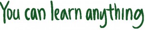 You Can Learn Anything